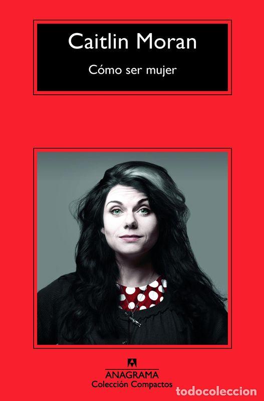 Gebrauchte B&uuml;cher: C&oacute;mo ser mujer. - Moran, Caitlin.