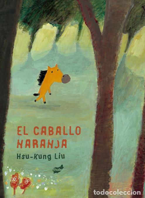Libri di seconda mano: El caballo naranja. - Hsu-Kung, Liu.