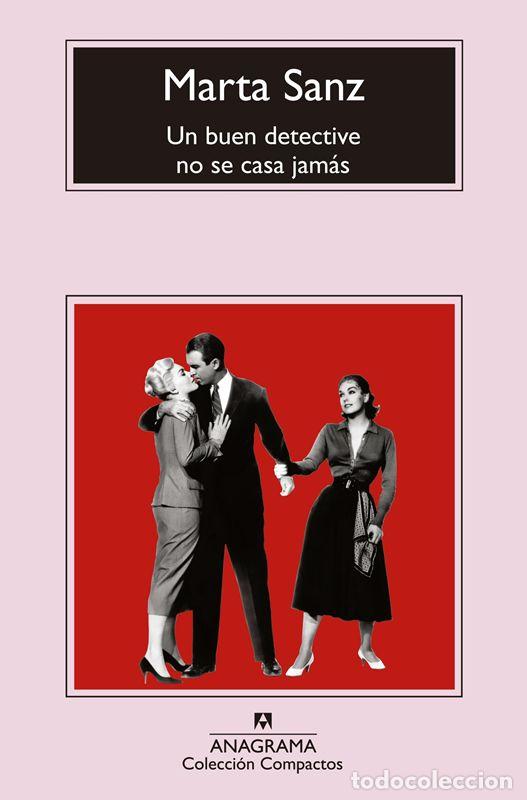 Libri di seconda mano: Un buen detective no se casa jam&aacute;s. - Sanz, Marta.