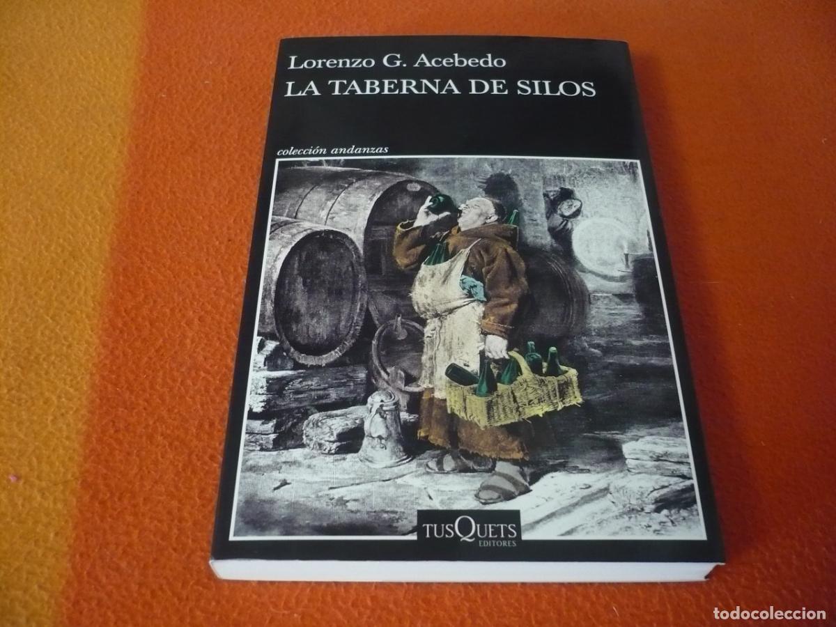Libros de segunda mano: LA TABERNA DE SILOS ( LORENZO G. ACEBEDO ) 2023 ANDANZAS TUSQUETS MONASTERIO EDAD MEDIA