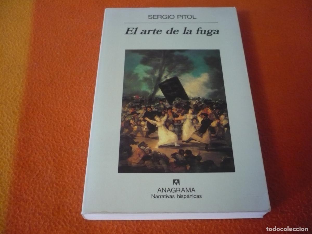 Libros de segunda mano: EL ARTE DE LA FUGA ( SERGIO PITOL ) 2005 ANAGRAMA LITERATURA MEXICANA
