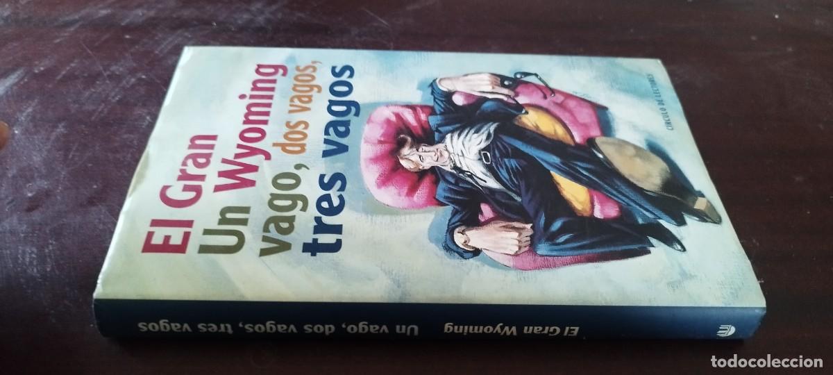 Libros de segunda mano: UN VAGO DOS VAGOS TRES VAGOS / EL GRAN WYOMING / Z106 / CIRCULO DE LECTORES