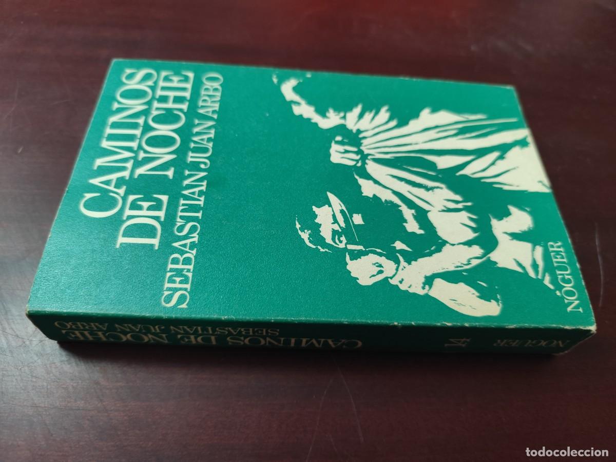 Libros de segunda mano: CAMINOS DE NOCHE / SEBASTIAN JUAN ARBO / Z204-206 / NOGUER