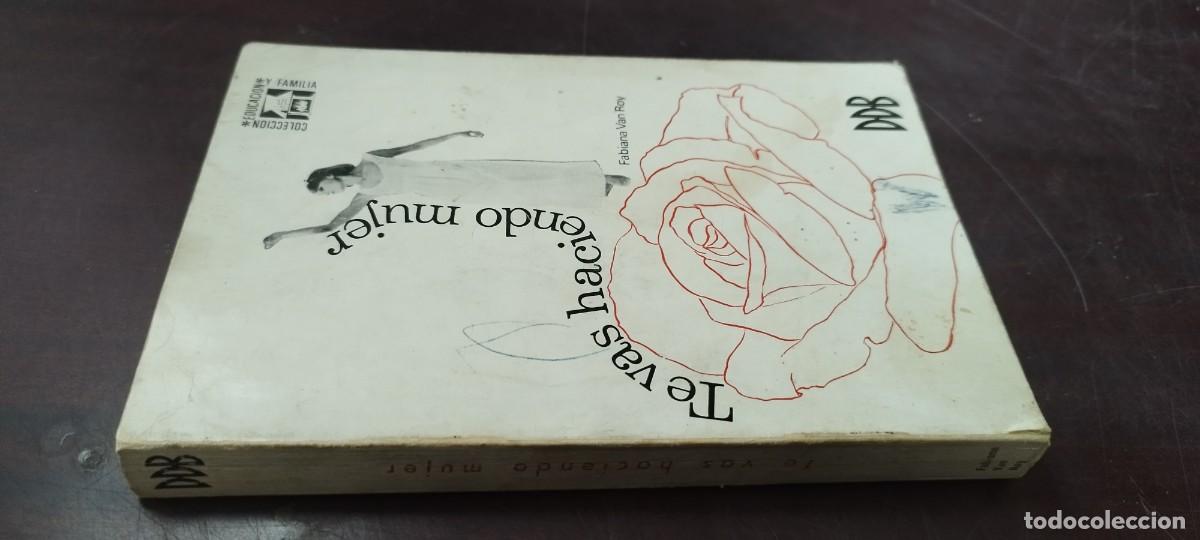 Libros de segunda mano: TE VAS HACIENDO MUJER / FABIANA VAN ROY / Z505 / DCB