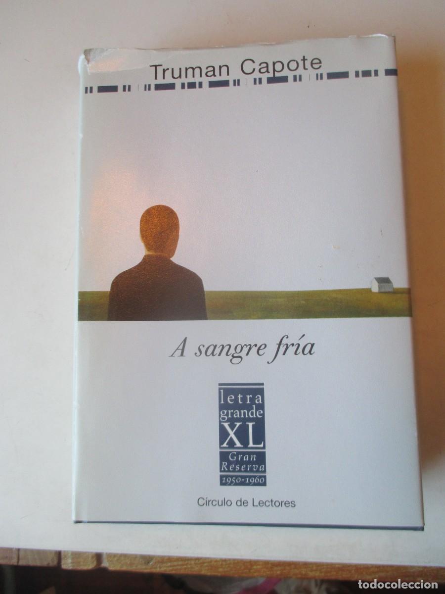 Libros de segunda mano: TRUMAN CAPOTE A sangre fr&iacute;a (letra XL ) W42058