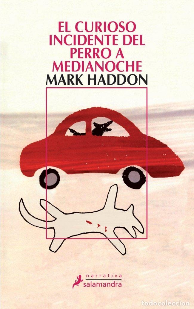 Gebrauchte B&uuml;cher: El Curioso Incidente del Perro a Medianoche - Mark Haddon - Salamandra - Narrativa, 38&ordf; Edici&oacute;n