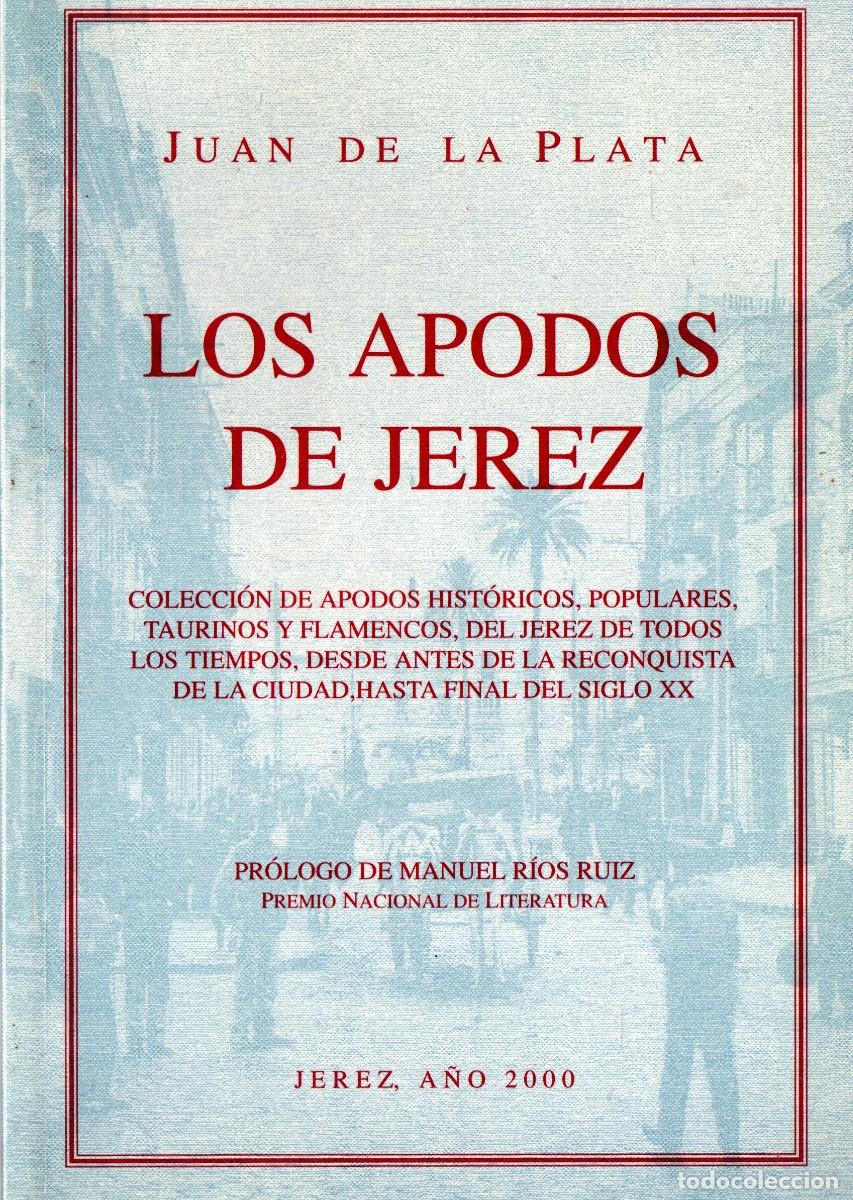 Libri di seconda mano: LOS APODOS DE JEREZ. DE LA PLATA, JUAN. TLJE-084