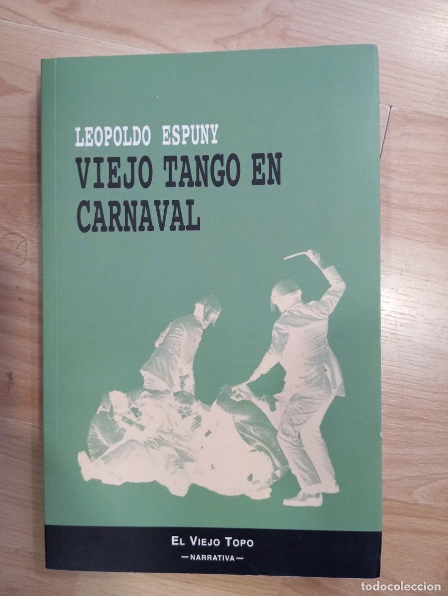 Libros de segunda mano: 'Viejo tango en Carnaval'. Leopoldo Espuny.