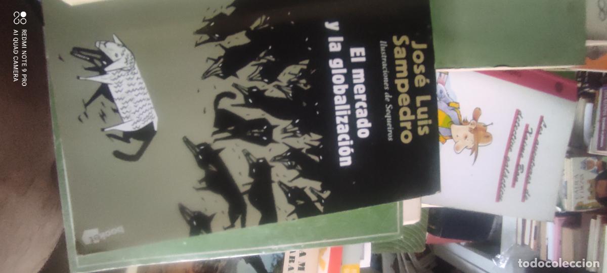 Libros de segunda mano: EL MERCADO Y LA GLOBALIZACION. JOSE LUIS SAMPEDRO.