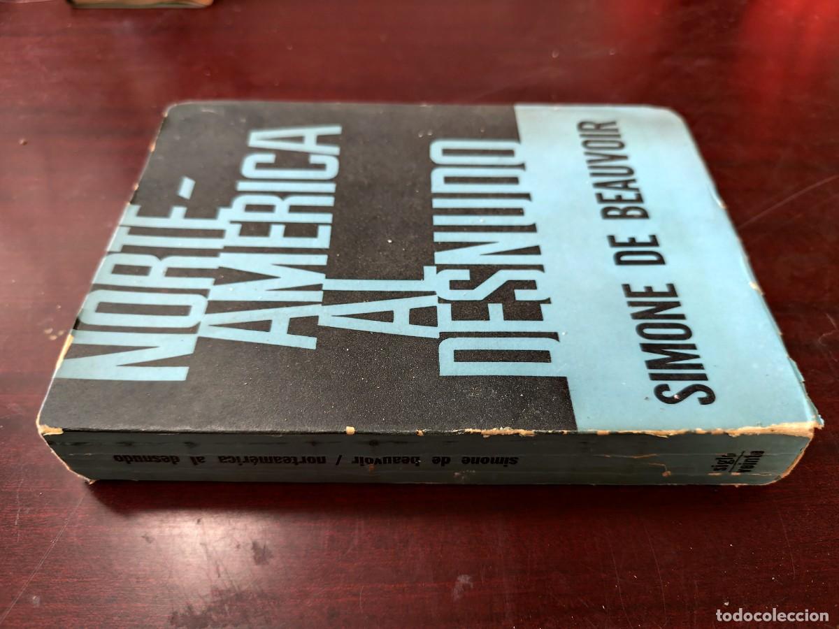 Libros de segunda mano: NORTE AMERICA AL DESNUDO / SIMONE DE BEAUVOIR / ZUX 04 / SIGLO VEINTE