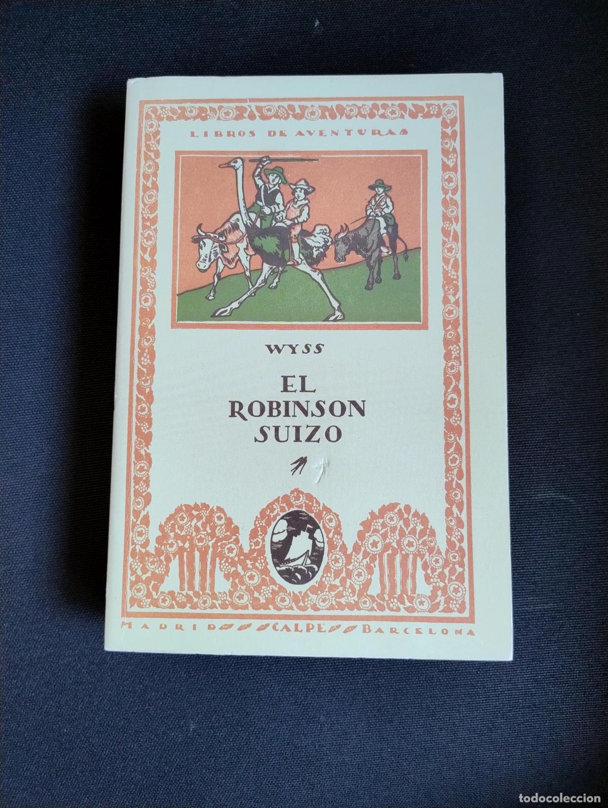 Libros de segunda mano: J. R. WYSS - EL ROBINSON SUIZO - ED. FACS&Iacute;MIL