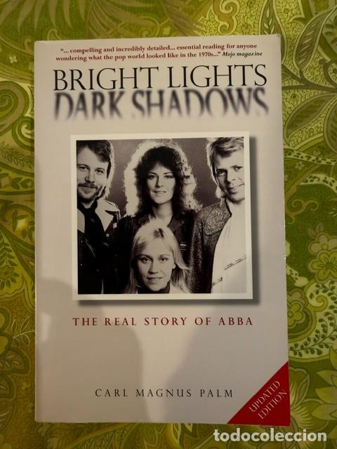 Libros de segunda mano: ABBA -BRIGHT LIGTHS DARK SHADOWS - BIOGRAFIA - 2008
