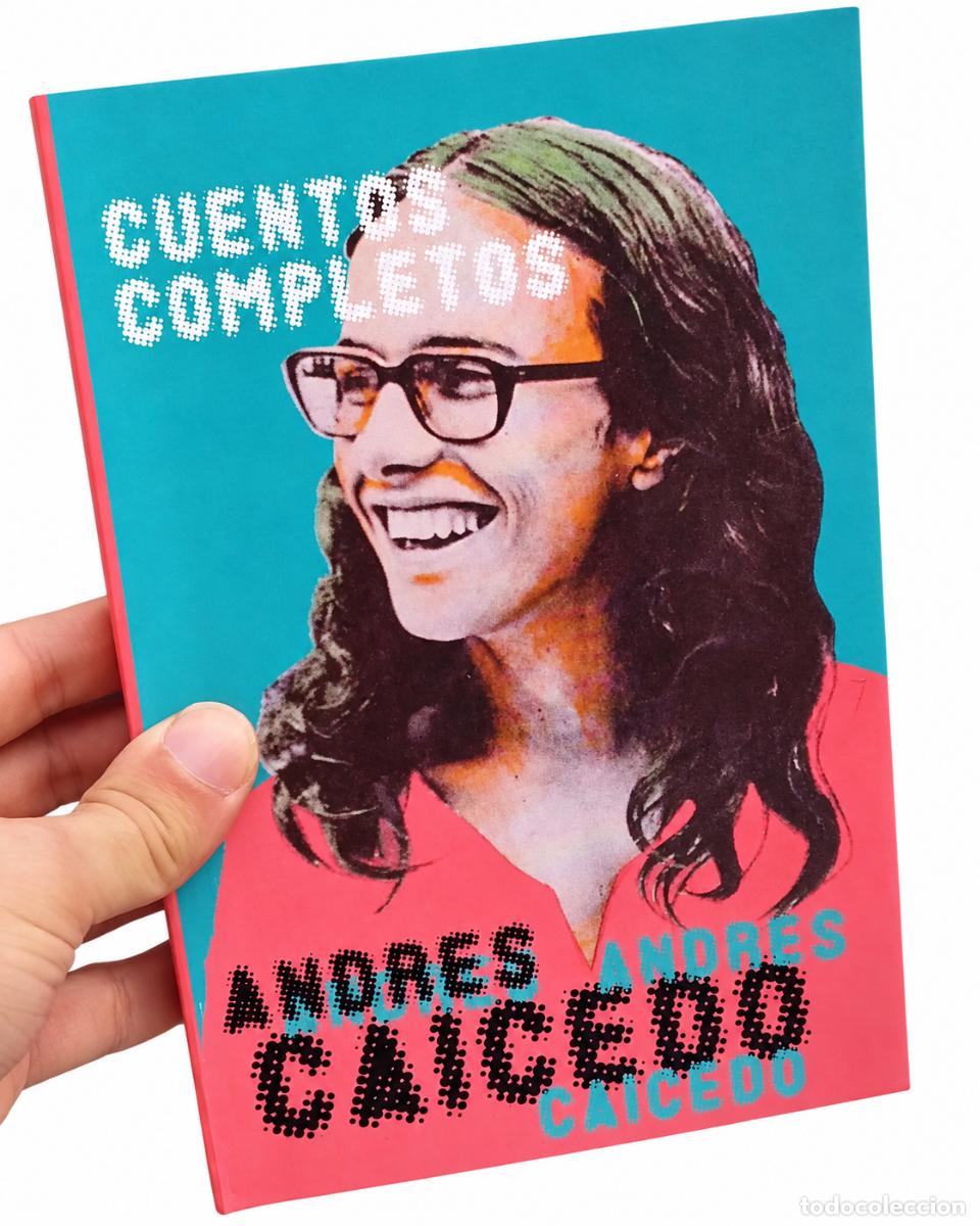Libros de segunda mano: Andr&eacute;s Caicedo &ndash; Cuentos completos &ndash; Alfaguara &ndash; 2014 &ndash; LM