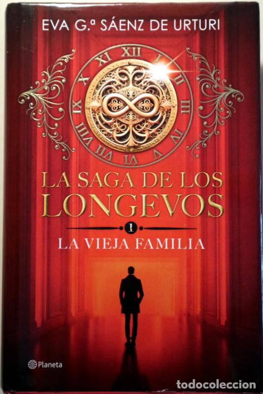 Gebrauchte B&uuml;cher: S&Aacute;ENZ DE URTURI, Eva G.&ordf; - LA SAGA DE LOS LONGEVOS. La vieja familia - Barcelona 2024