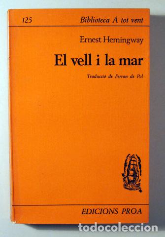 Second hand books: HEMINGWAY, Ernest - Trad. Ferran de Pol ] - EL VELL I LA MAR (The old man and the sea) - Barcelona 1