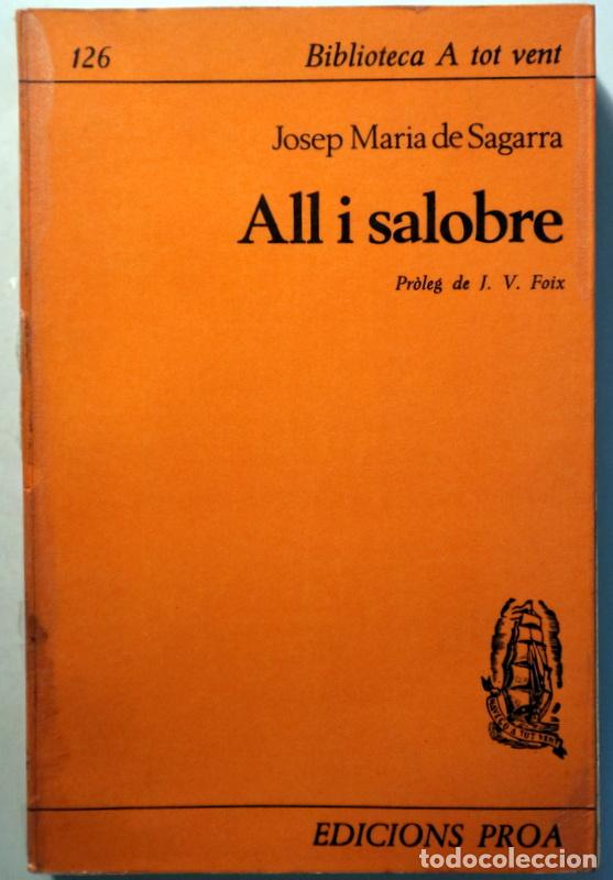 Livres d'occasion: SAGARRA, Josep Maria de - FOIX, J.V. (pr&ograve;leg) - ALL I SALOBRE - Barcelona 1966