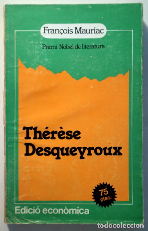 Livres d'occasion: MAURIAC, Fran&ccedil;ois - SALES, Joan (trad.) - TH&Eacute;R&Egrave;SE DESQUEYROUX - Barcelona 1963 - 1a edici&oacute; en catal&agrave;
