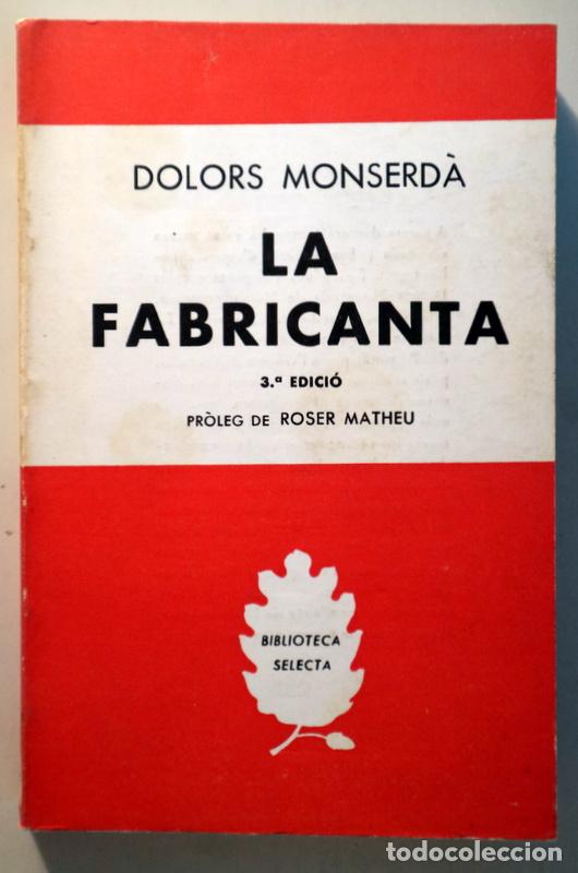 Livres d'occasion: MONSERD&Agrave;, Dolors - LA FABRICANTA - Barcelona 1972