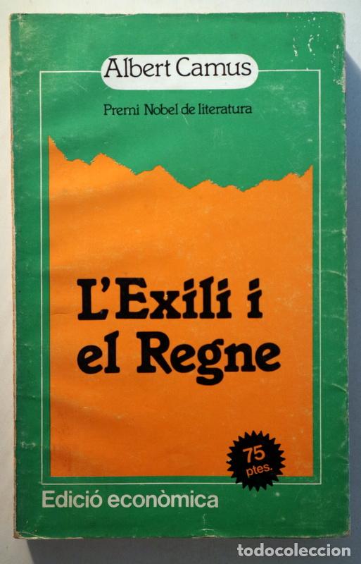 Livres d'occasion: CAMUS, Albert - Tr. Joan Fusteri Josep Pal&agrave;cios - L'EXILI I EL REGNE - Barcelona 1967 - 1a edici&oacute; en
