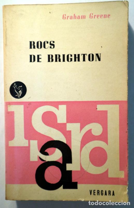 Livres d'occasion: GREENE, Graham - ROCS DE BRIGHTON - Barcelona 1965 - 1a edici&oacute; en catal&agrave;