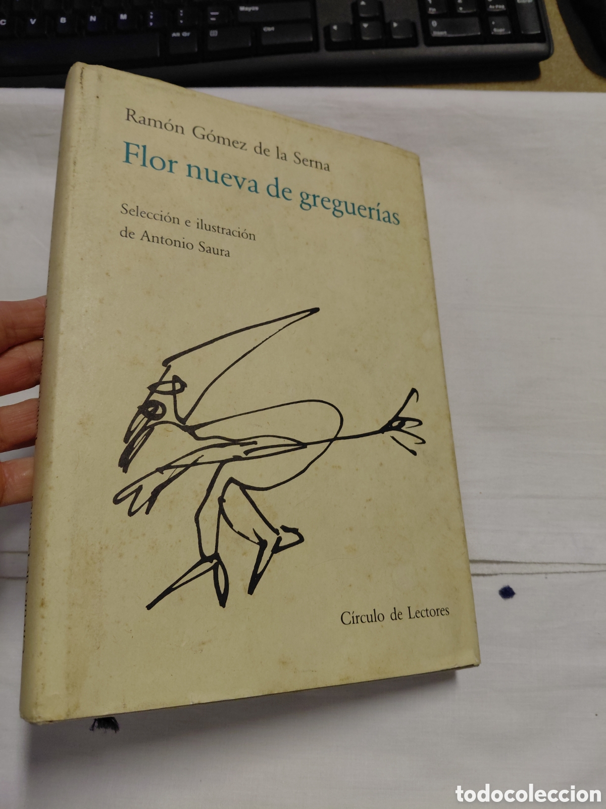 Libros de segunda mano: FLOR NUEVA DE GREGUERIAS.RAMON GOMEZ DE LA SERNA.ILUSTRACIONES ANTONIO SAURA.CIRCULO DE LECTORES 198