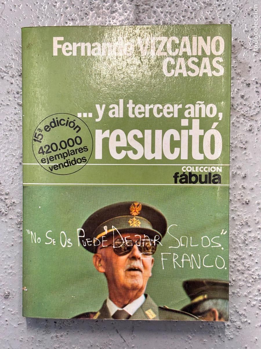 Libros de segunda mano: ... Y AL TERCER A&Ntilde;O, RESUCIT&Oacute;, FERNANDO VIZCA&Iacute;NO CASAS, PLANETA, 1978