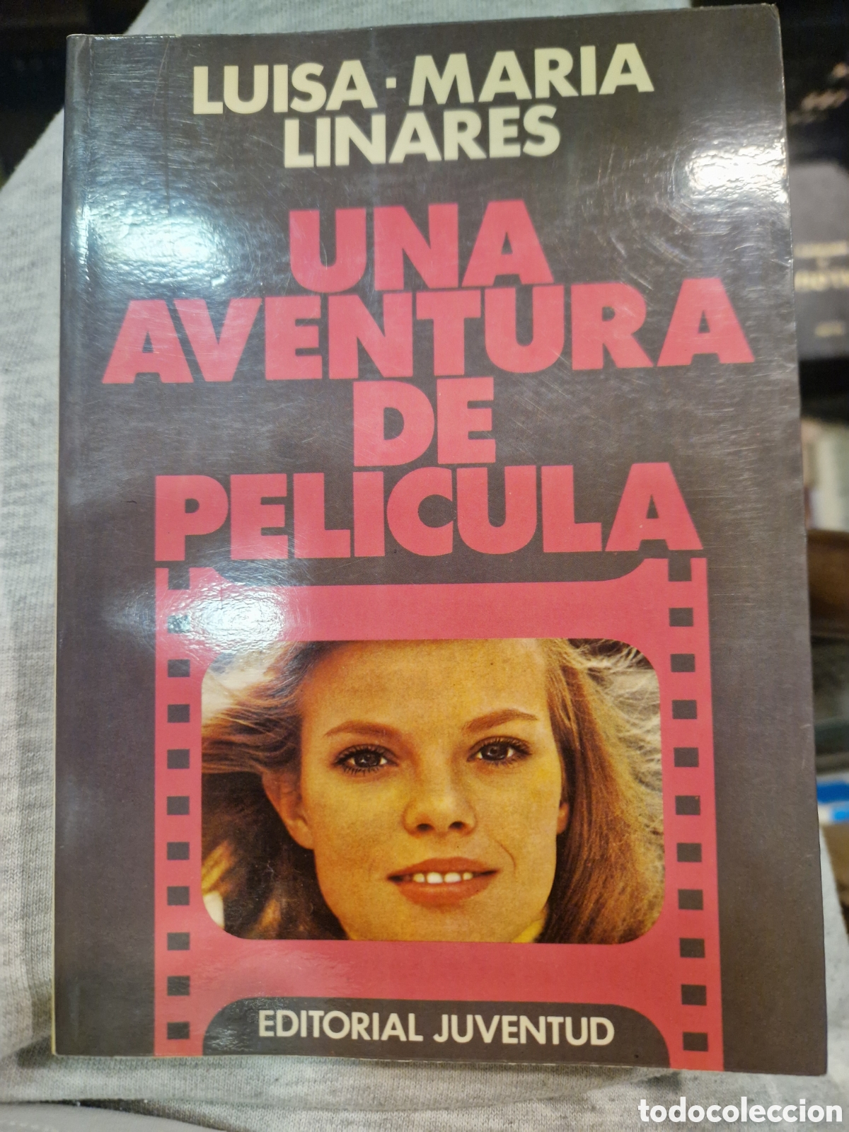 Gebrauchte B&uuml;cher: LINARES, Luisa Mar&iacute;a. Una aventura de pel&iacute;cula: Novela