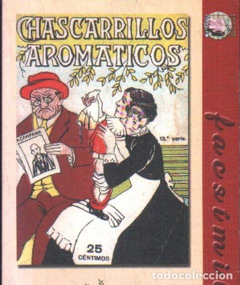 Libros de segunda mano: CHASCARRILLOS AROMATICOS. A-FACSIMIL-365