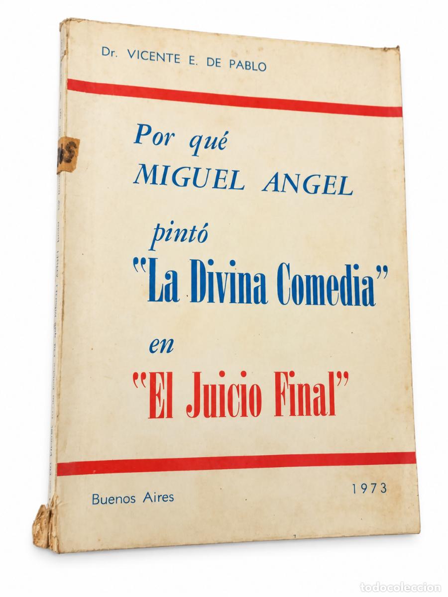 Libros de segunda mano: Vicente E. de Pablo &ndash; Por qu&eacute; Miguel &Aacute;ngel pint&oacute; &ldquo;La Divina Comedia&rdquo; en &ldquo;El Juicio Final&rdquo; &ndash; LM