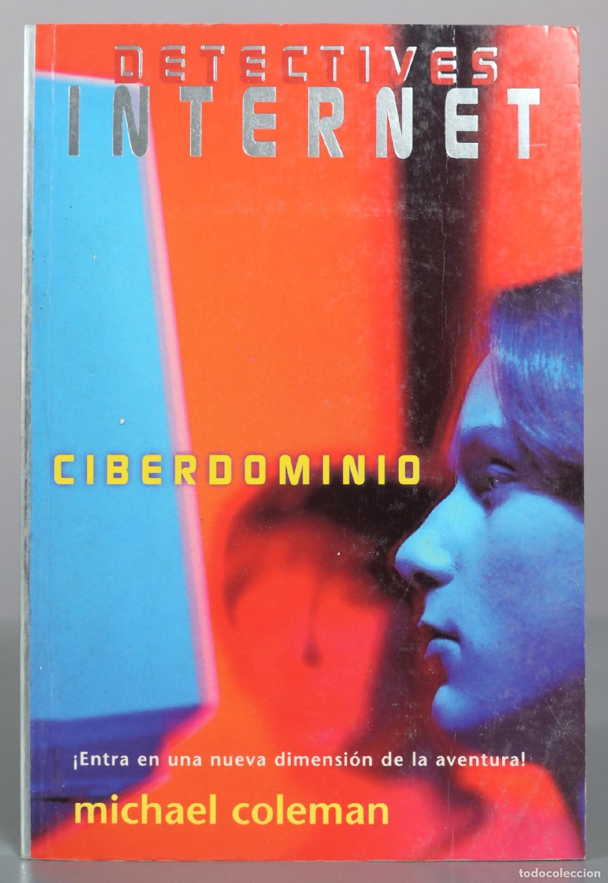 Second hand books: Detectives Internet - Ciberdominio - Michael Coleman - Ediciones B