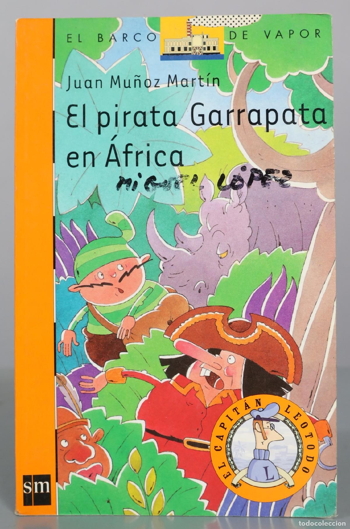Libros de segunda mano: El pirata Garrapata en &Aacute;frica - Juan Mu&ntilde;oz Mart&iacute;n - SM