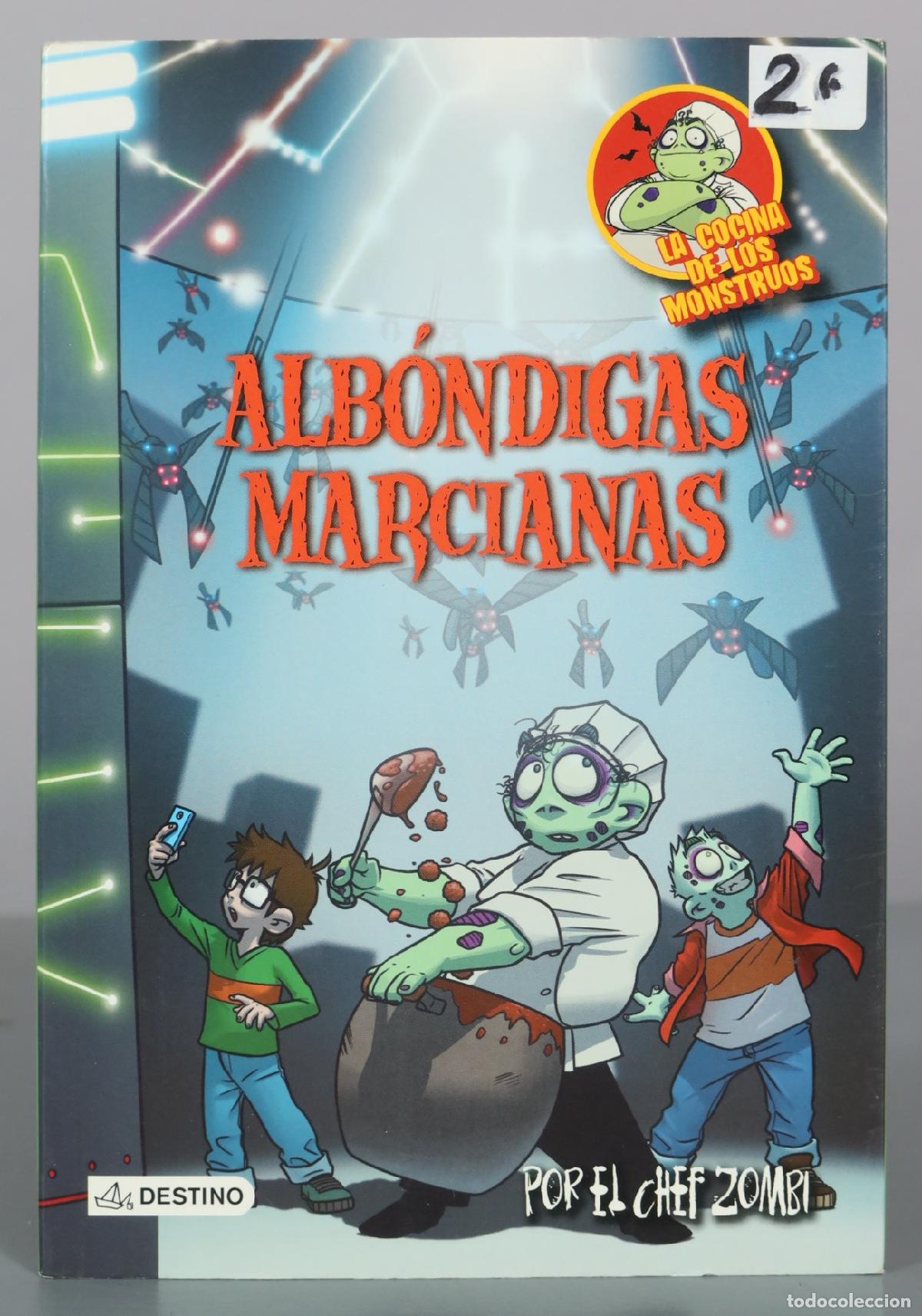 Libros de segunda mano: Alb&oacute;ndigas marcianas - Chef Zombi - Editorial Destino