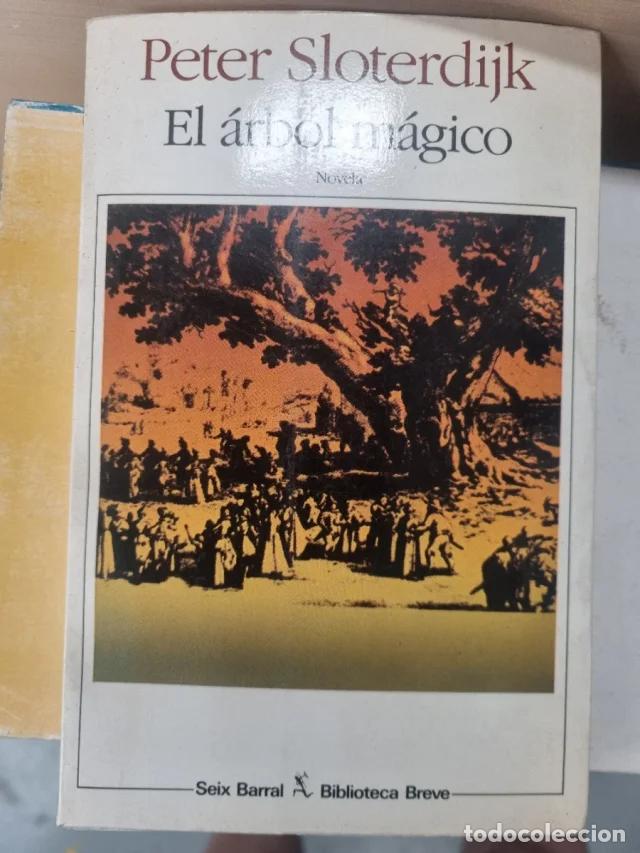 Libros de segunda mano: EL &Aacute;RBOL M&Aacute;GICO, SEIX BARRAL, Sloterdijk, Peter, DESCATALOGADO, PRIMERA EDICI&Oacute;N