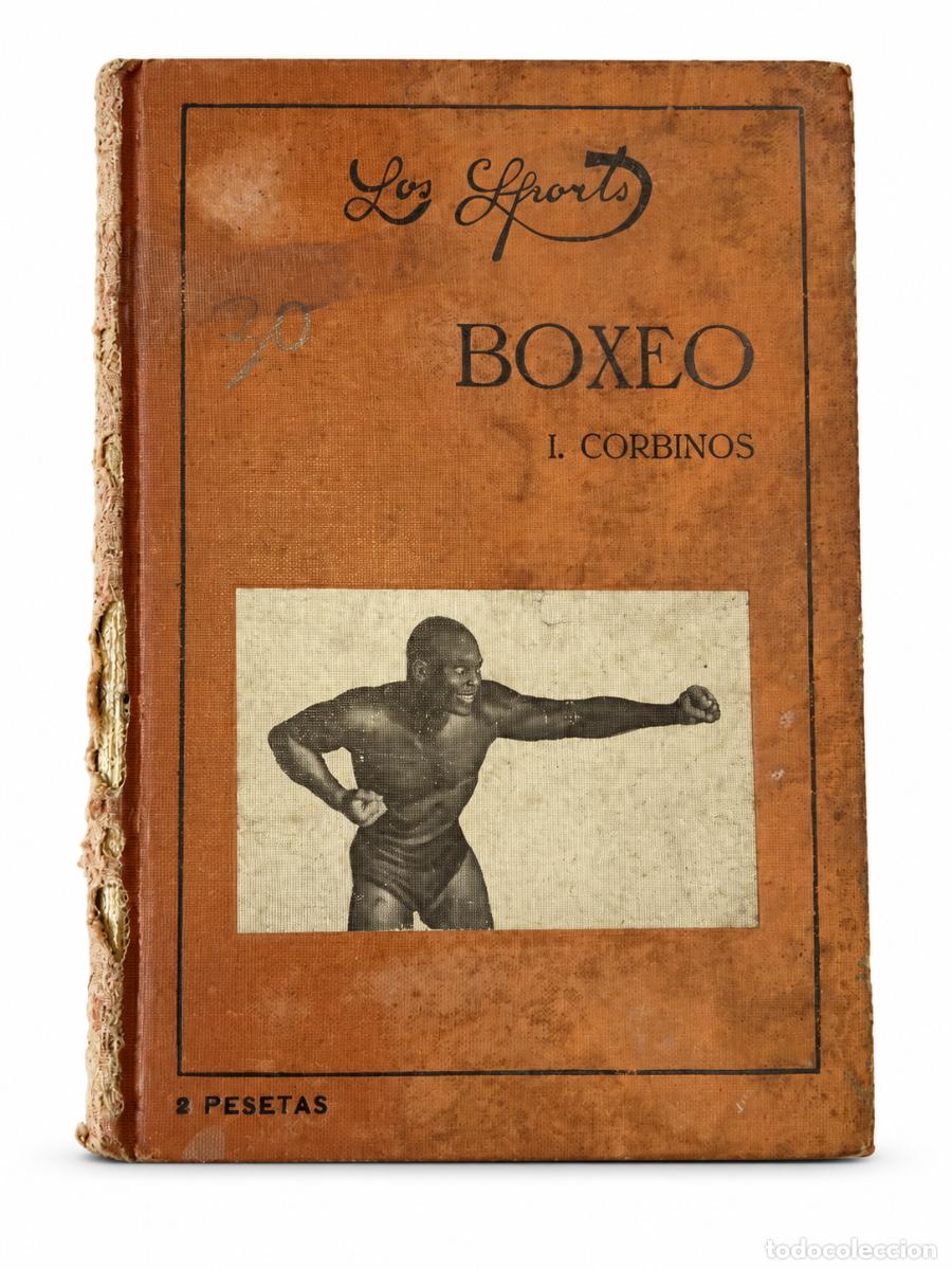 Libros de segunda mano: ISIDRO CORBINOS &ndash; BOXEO &ndash; LIBRER&Iacute;A SINTES &ndash; 1915 &ndash; LM