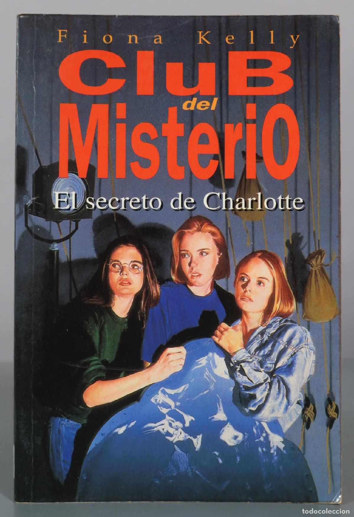 Second hand books: Club del Misterio - El secreto de Charlotte - Fiona Kelly - Ediciones B