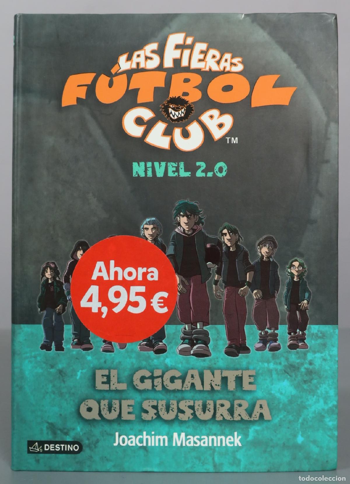 Libros de segunda mano: Las Fieras Futbol Club - Nivel 2.0 - El gigante que susurra - Joachim Masannek - Destino