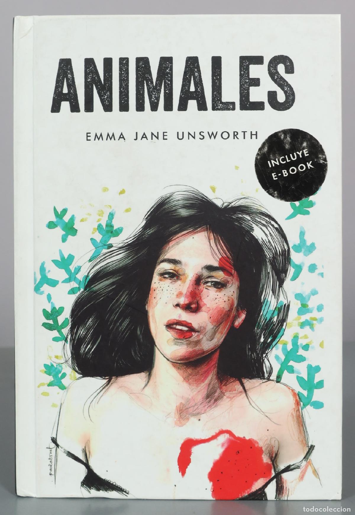 Gebrauchte B&uuml;cher: Animales - Emma Jane Unsworth - Malpaso