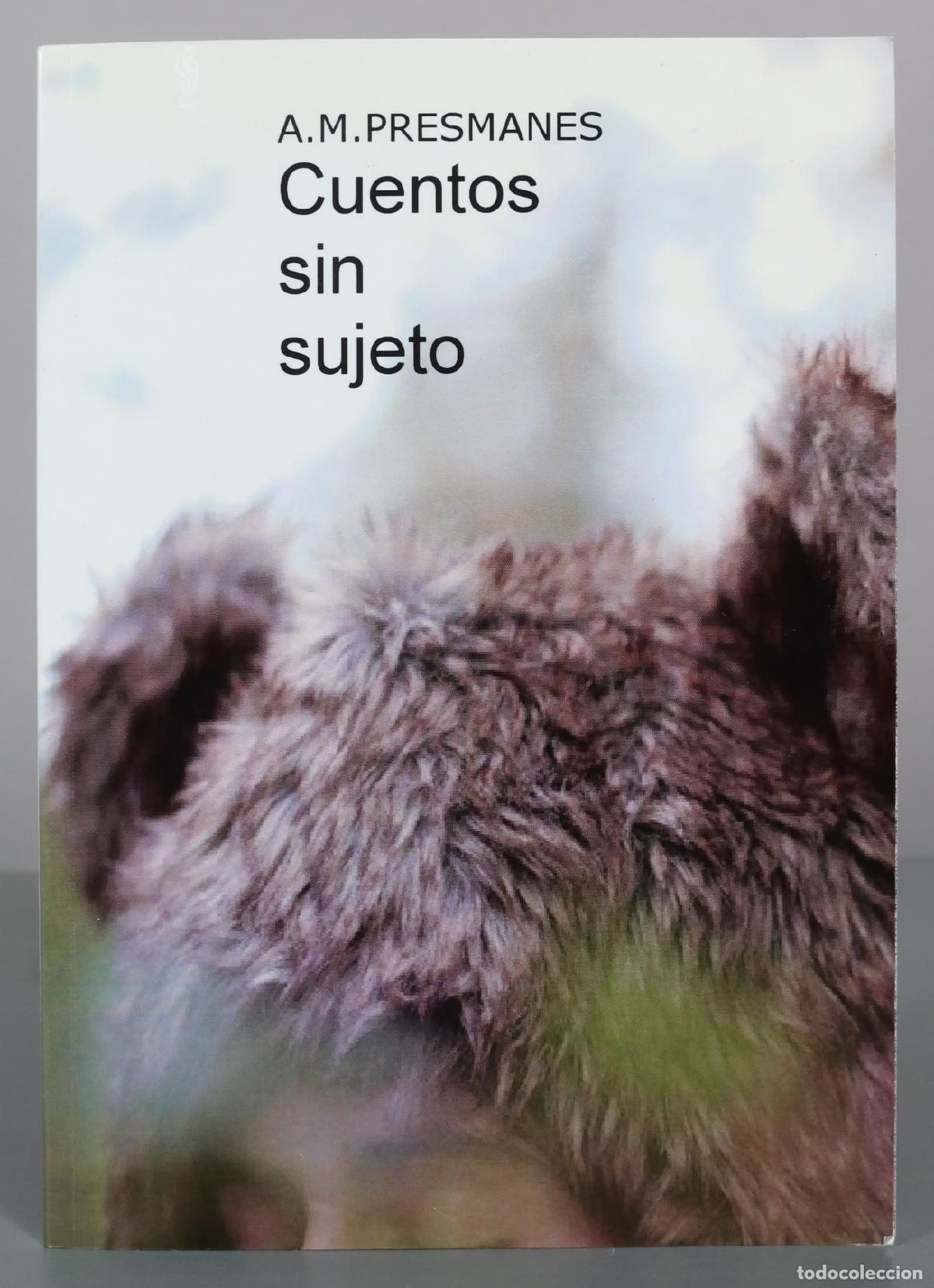 Libros de segunda mano: Cuentos sin sujeto - A.M. Presmanes