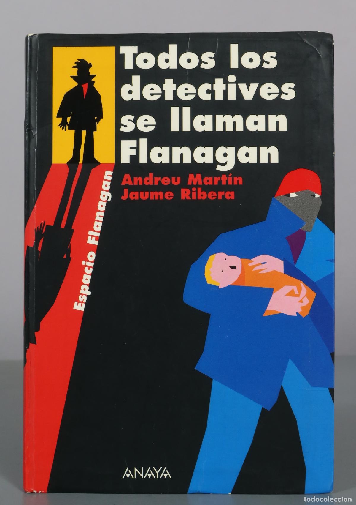 Libros de segunda mano: Todos los detectives se llaman Flanagan - Andreu Mart&iacute;n, Jaume Ribera - Anaya