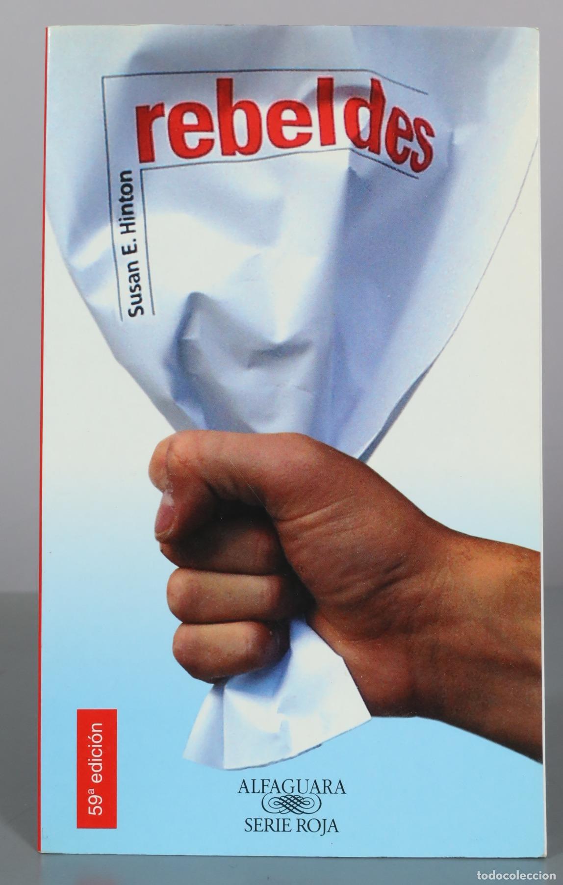 Libros de segunda mano: Rebeldes - Susan E. Hinton - Alfaguara