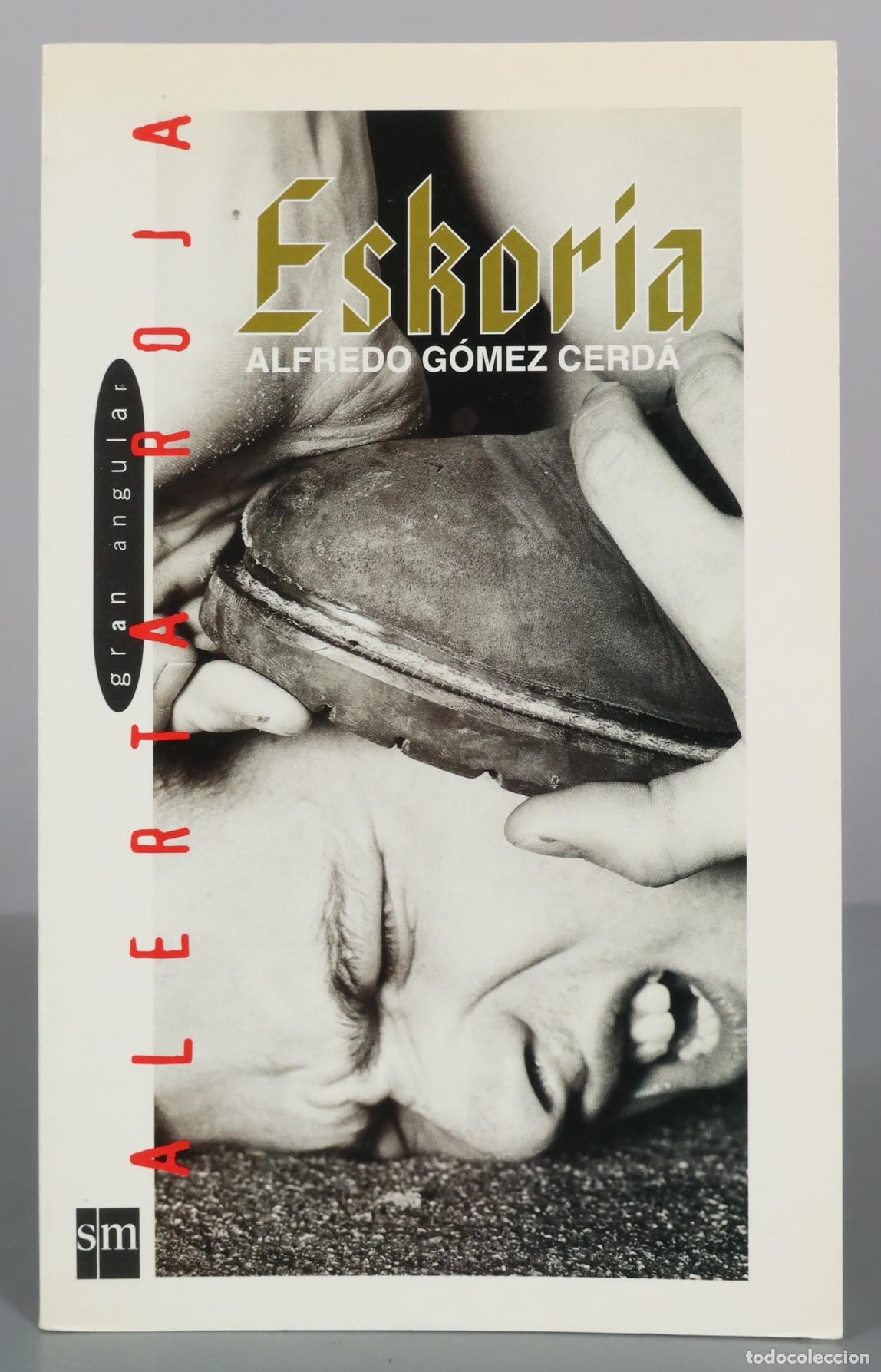 Libros de segunda mano: Eskoria - Alfredo G&oacute;mez Cerd&aacute; - Ediciones SM
