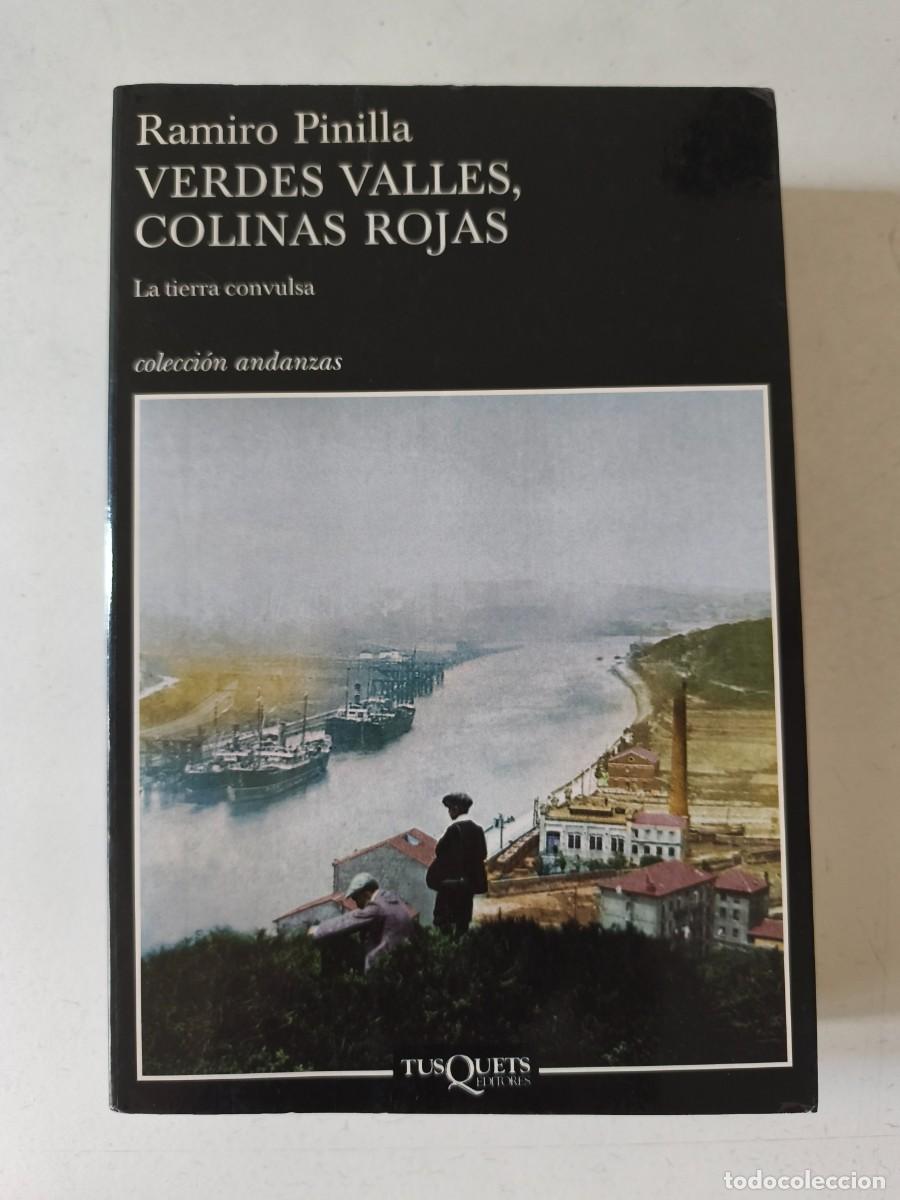 Libros de segunda mano: RAMIRO PINILLA-VERDES VALLES, COLINAS ROJAS-TUSQUETS 2004
