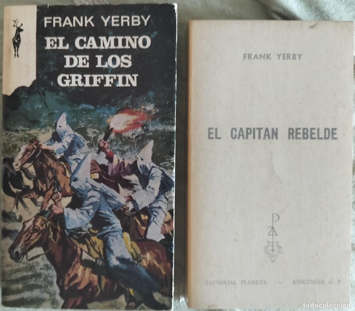 Libros de segunda mano: FRANK YERBY: EL CAMINO DE LOS GRIFFIN + EL CAPITAN REBELDE. EDITORIAL PLANETA. COL. RENO