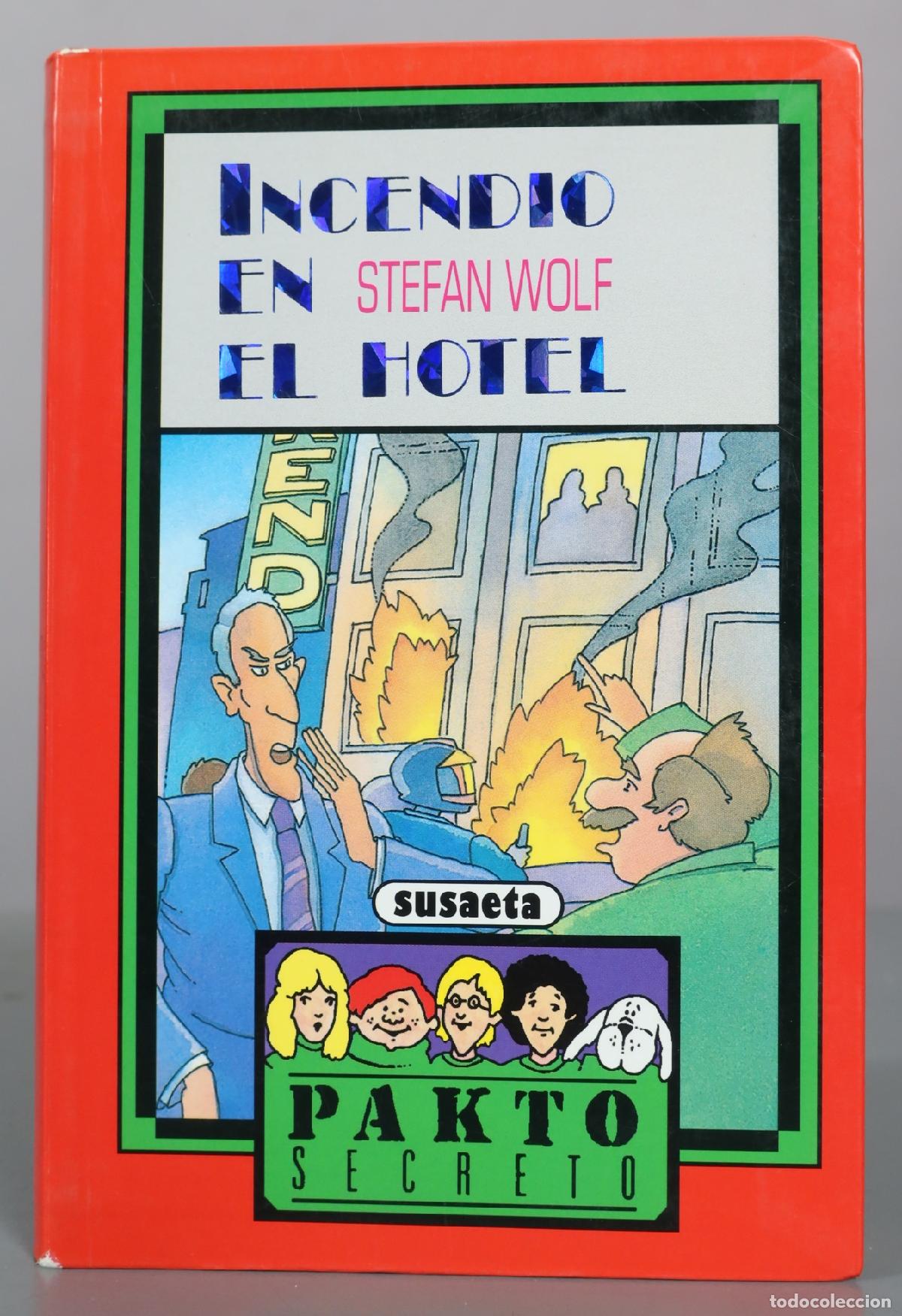 Libros de segunda mano: Incendio en el hotel - Stefan Wolf - Pakto Secreto - Susaeta Ediciones