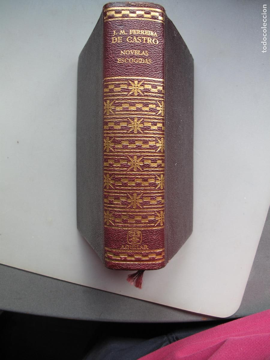 Libros de segunda mano: NOVELAS ESCOGIDAS.- JOSE MAR&Iacute;A FERREIRA DE CASTRO.- AGUILAR.
