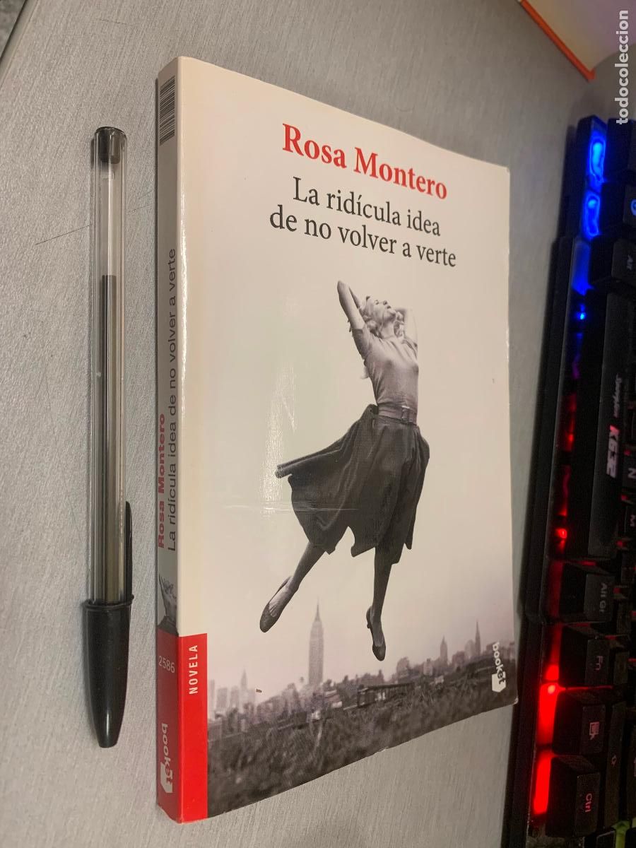 Libros de segunda mano: LA RID&Iacute;CULA IDEA DE NO VOLVER A VERTE / ROSA MONTERO / SEIX BARRAL BOOKET 2015
