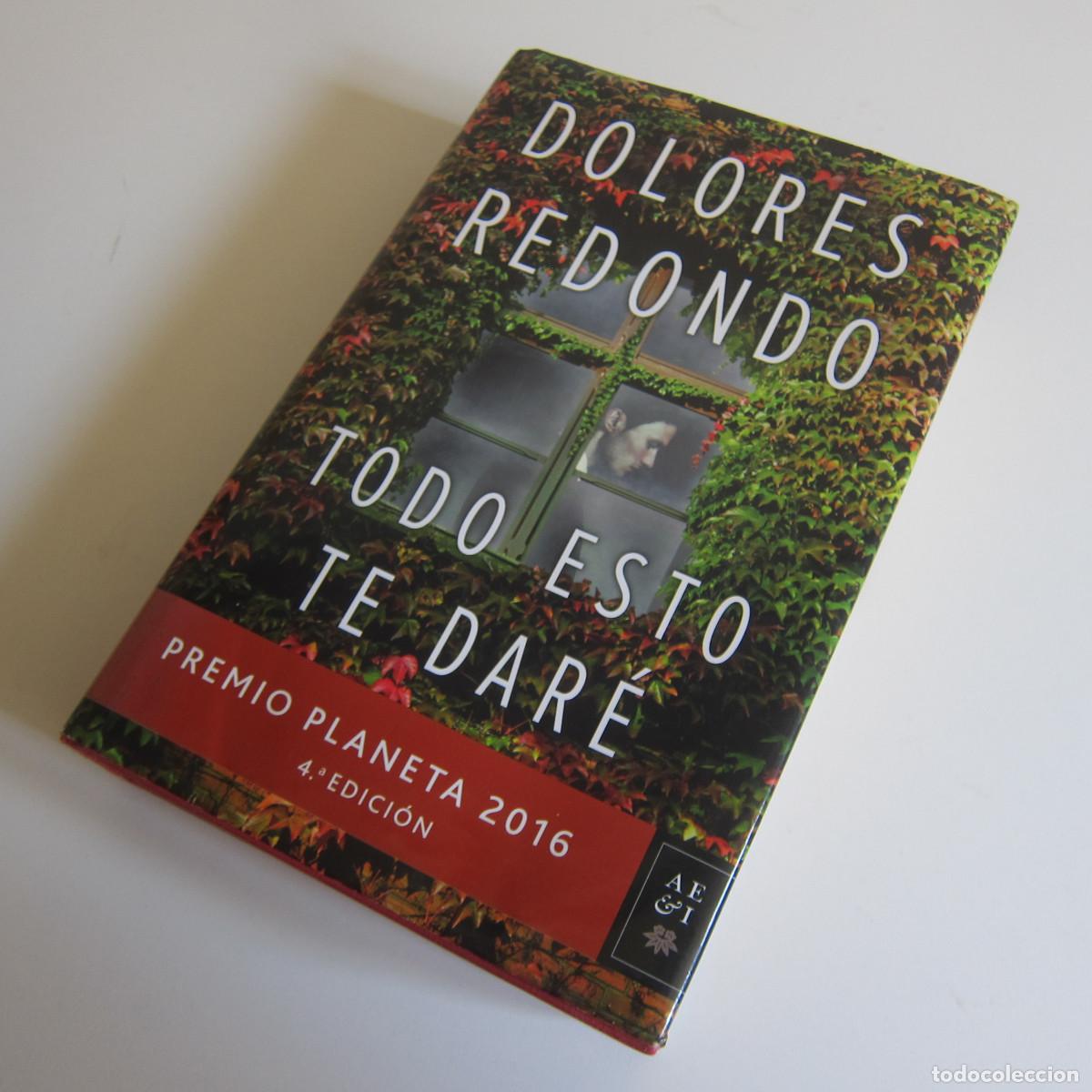 Libros de segunda mano: TODO ESTO TE DAR&Eacute; - DOLORES REDONDO (PLANETA) NOVELA