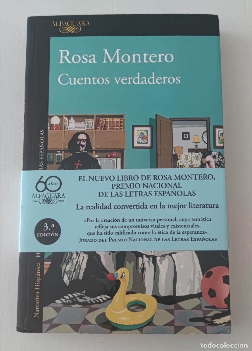 Libros de segunda mano: CUENTOS VERDADEROS - ROSA MONTERO - ALFAGUARA 2024 (PERIODISMO / NARRATIVA)