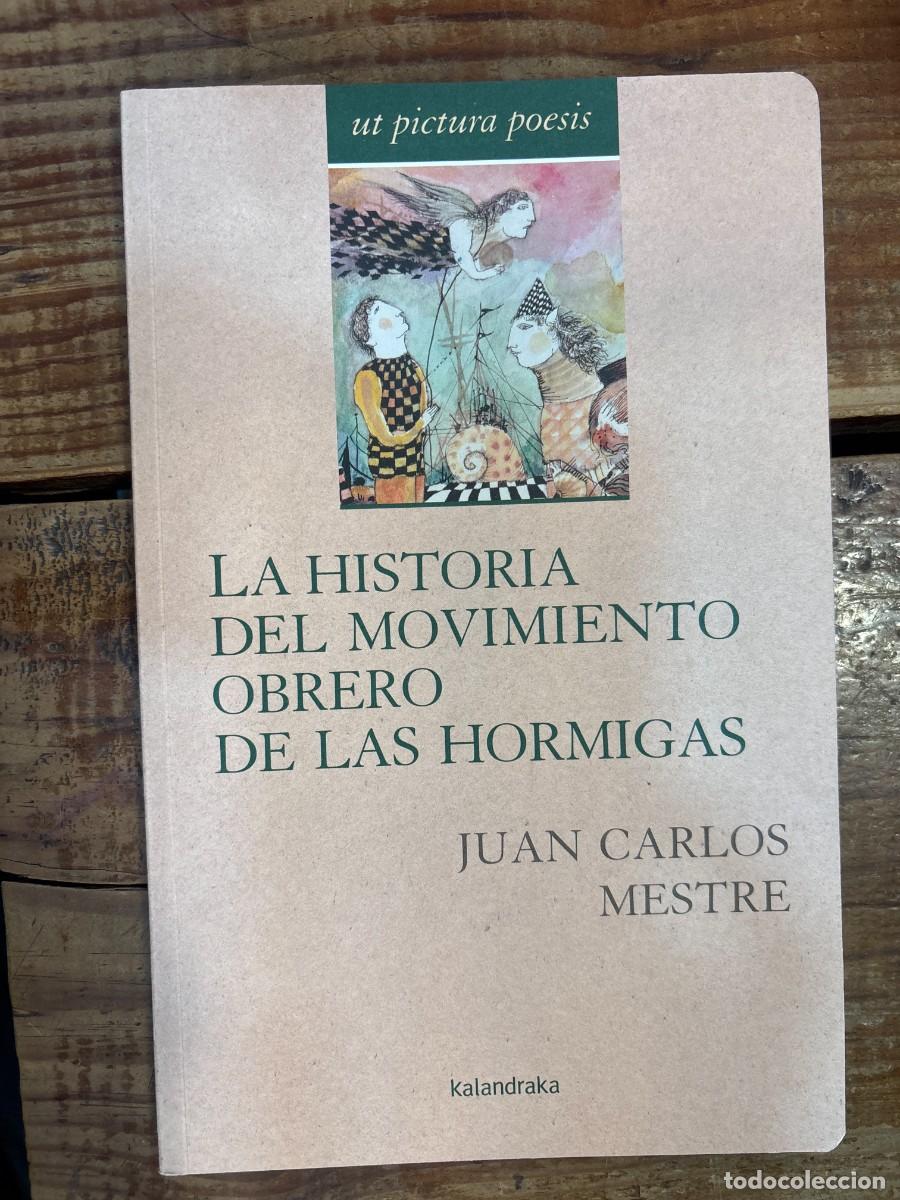 Libros de segunda mano: La historia del movimiento obrero de las hormigas: Antolog&iacute;a de Juan Carlos Mestre Mestre, Juan Carl