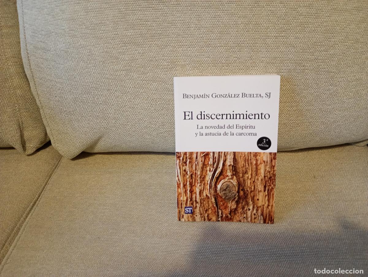 Libros de segunda mano: EL DISCERNIMIENTO LA NOVEDAD DEL ESPIRITU Y LA ASTUCIA DE LA CARCOMA